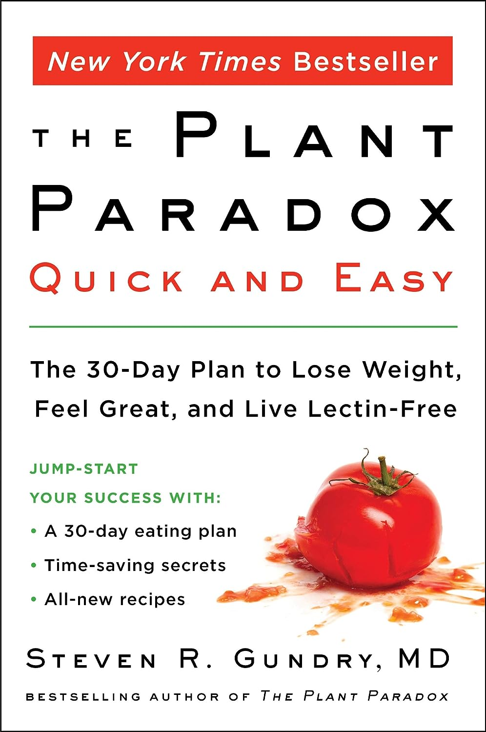 Plant Paradox Quick and Easy: the 30-Day Plan to Lose Weight, Feel Great, and Live Lectin-Free: 3