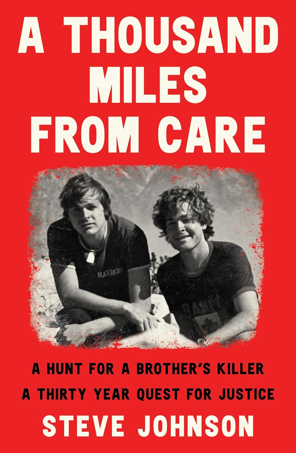 A Thousand Miles from Care: a Hunt for a Brother'S Killer - a New Compelling Australian True Crime Story about Murder & Corruption for Readers of the ... of the Ned Kelly Awards Best True Crime 2025 - Paperback