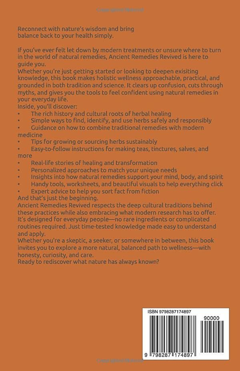 Ancient Remedies Revived: the Complete Guide to Healing,Natural Medicine,And Holistic Energy for a Healthier Life