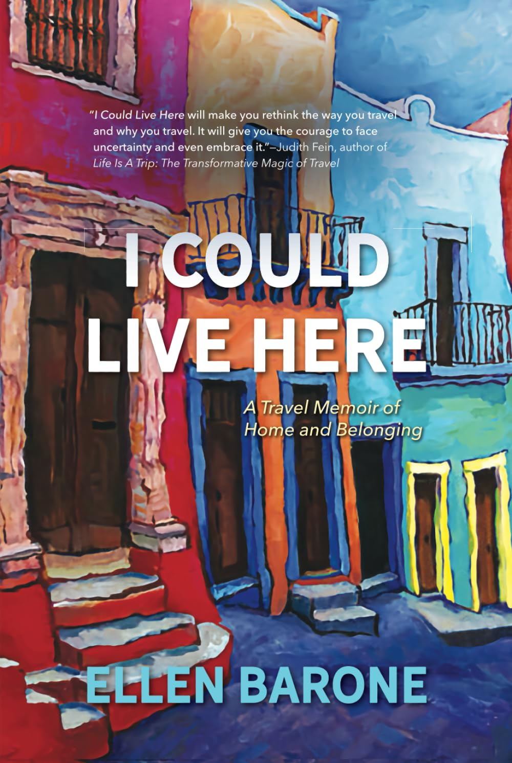 I Could Live Here: a Travel Memoir of Home and Belonging image number 2