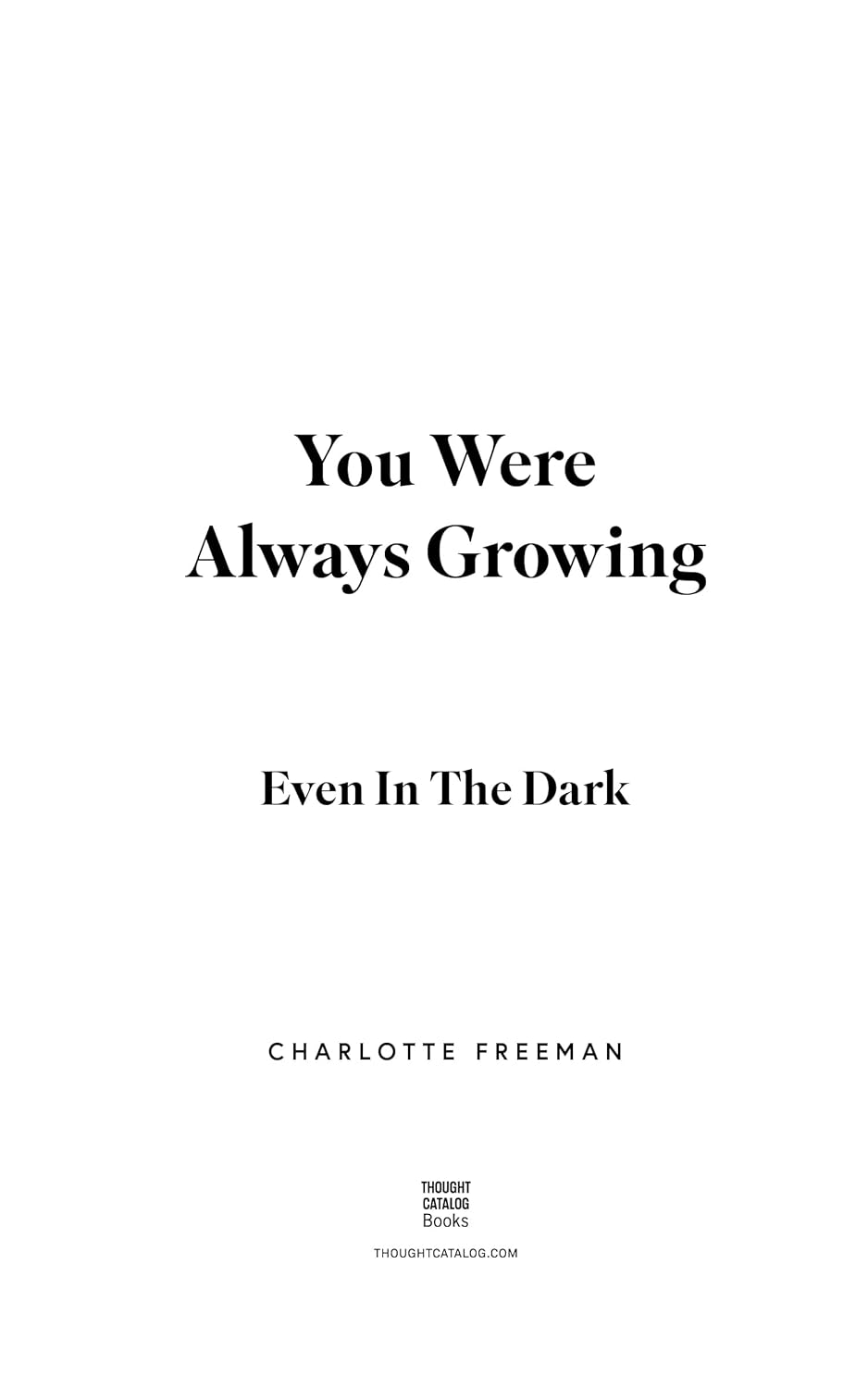 You Were Always Growing: Even in the Dark image number 4