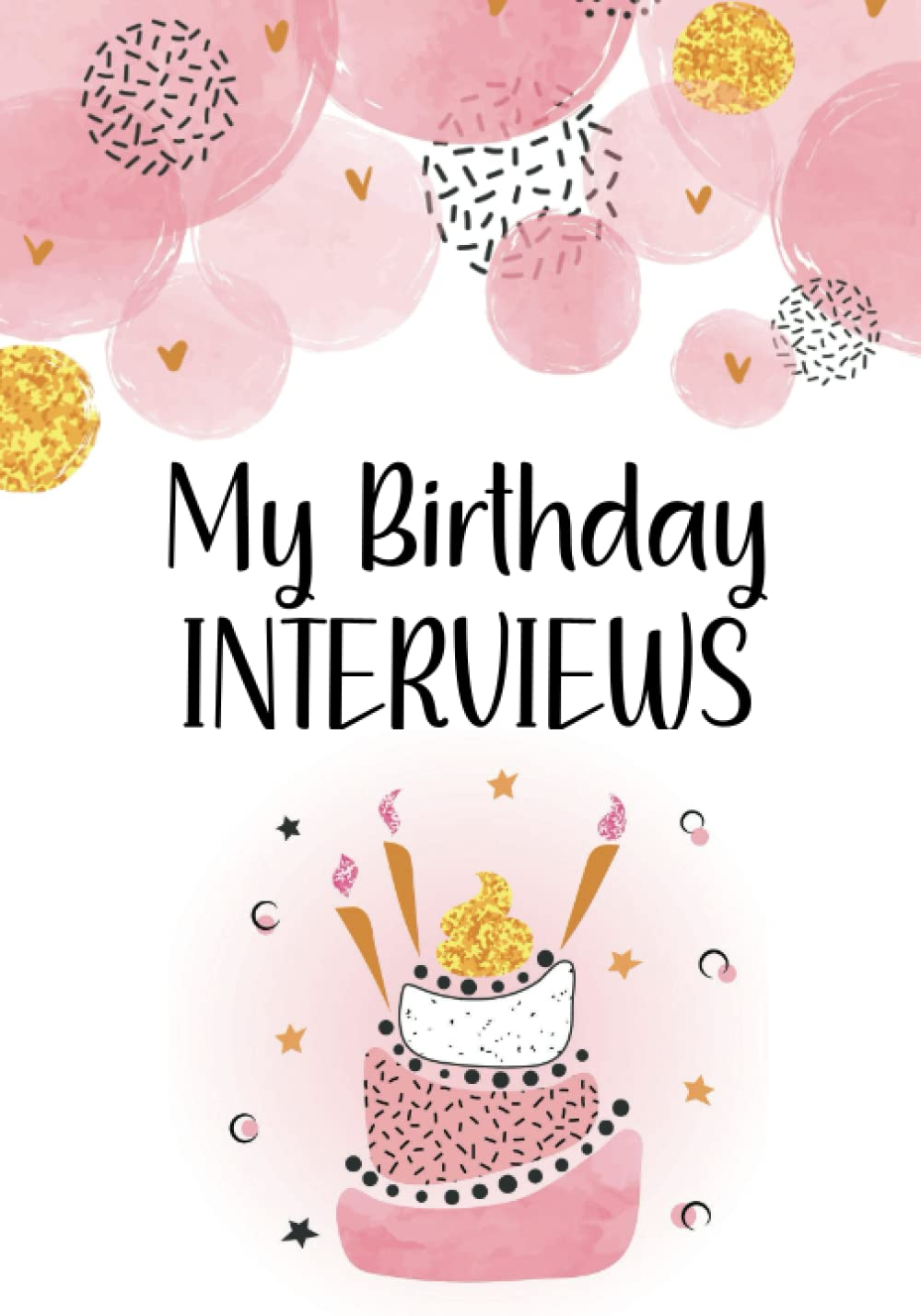 My Birthday Interviews: Fill in the Blank Birthday Interview Book for Girls from Ages 1 to 18 &ndash; Perfect Birthday Gift for One Year Old Girl and ... Letter Each Year &ndash; 7 X 10 Color Interior image number 1