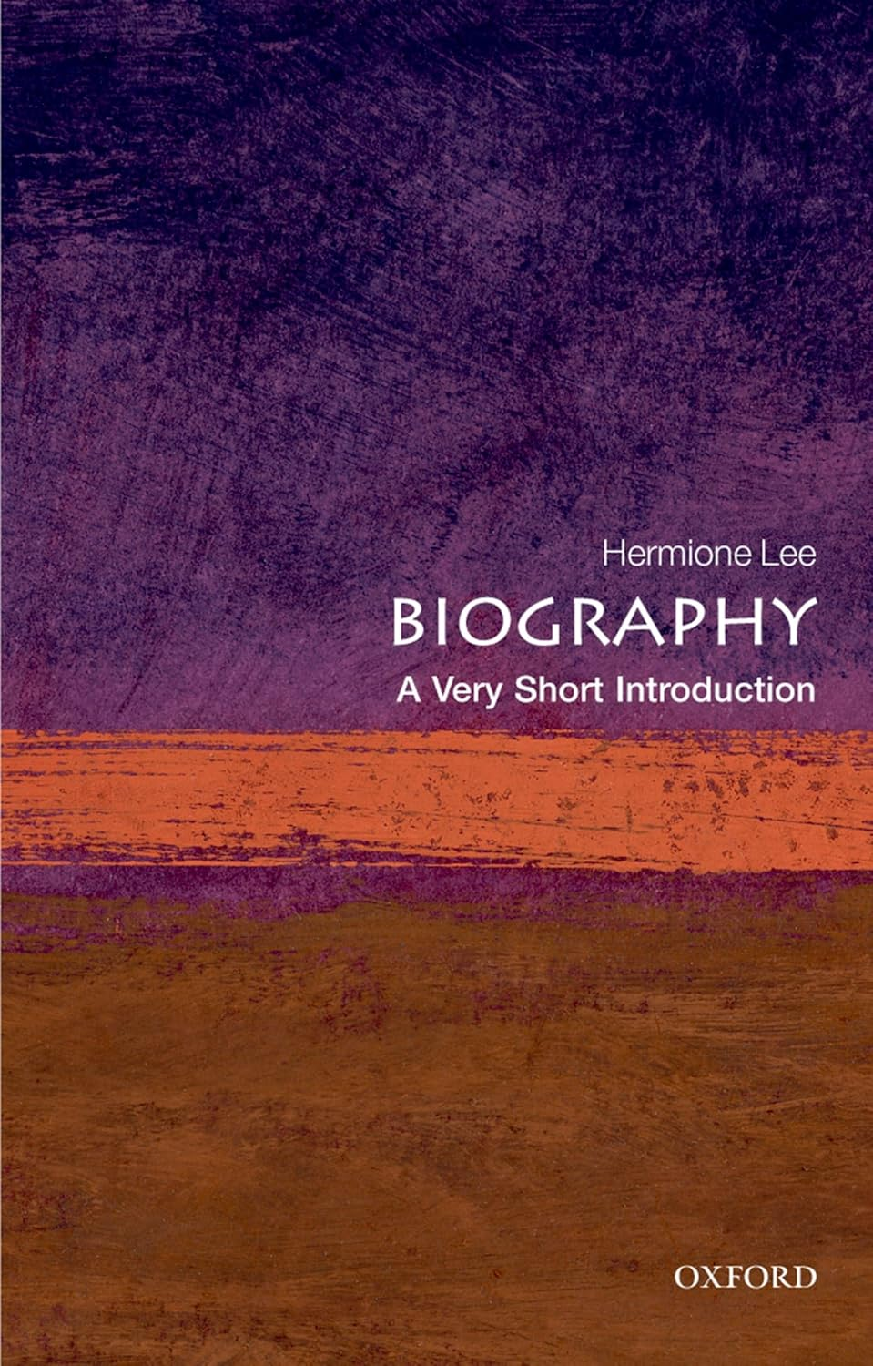 Biography: a Very Short Introduction