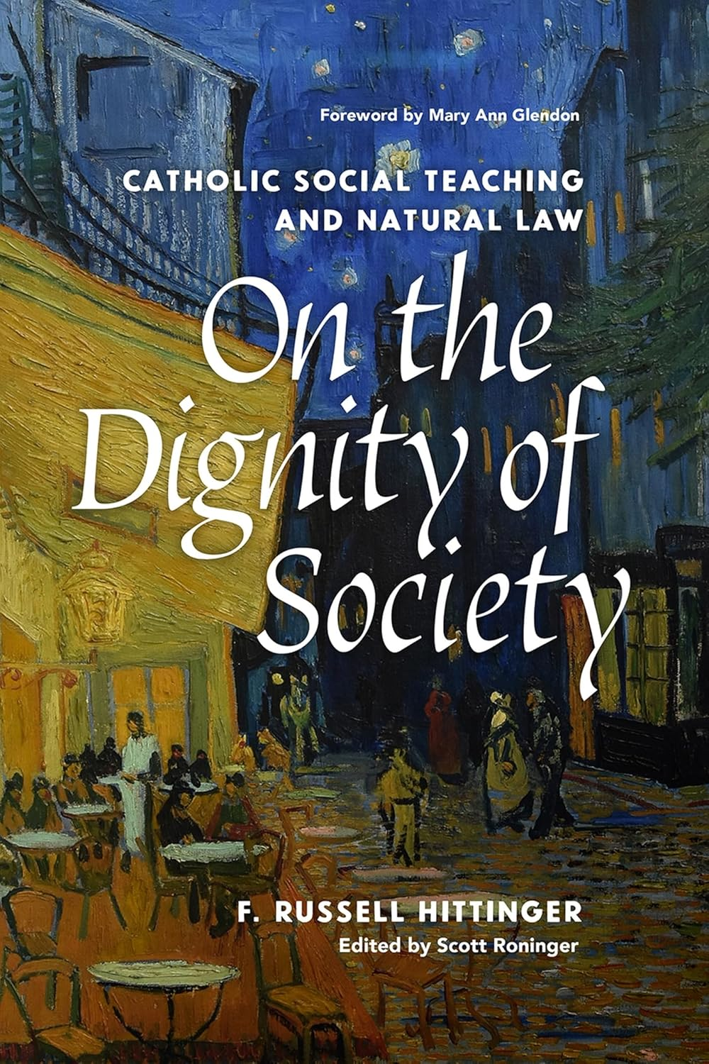 On the Dignity of Society Catholic Social Teaching and Natural Law