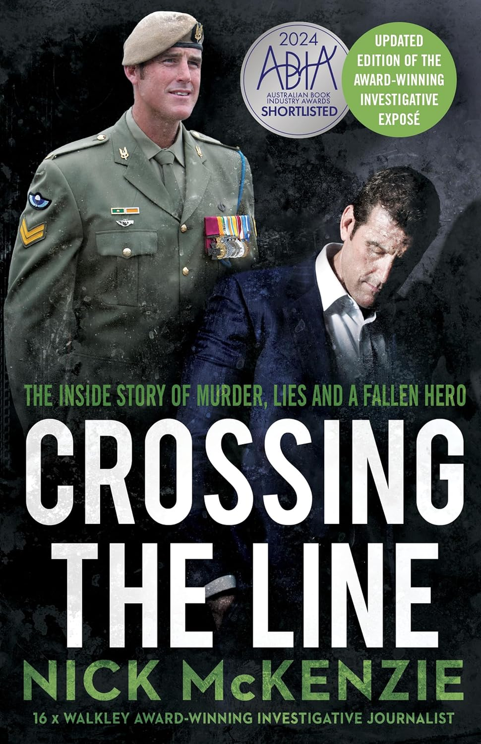 Crossing the Line: the inside Story of Murder, Lies and a Fallen Hero