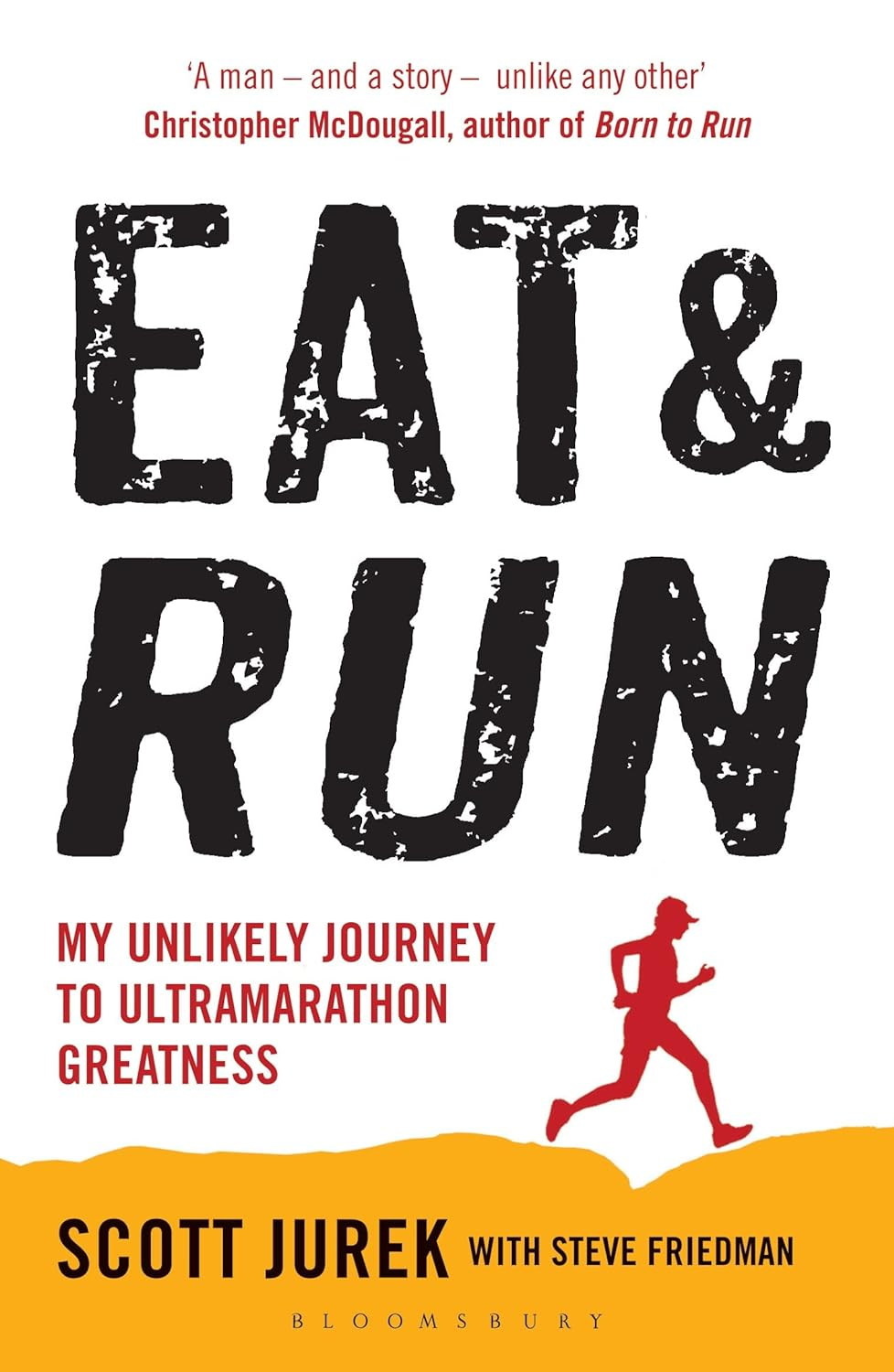 Eat and Run: My Unlikely Journey to Ultramarathon Greatness: My Unlikely Journey to Ultramarathon Greatness image number 1