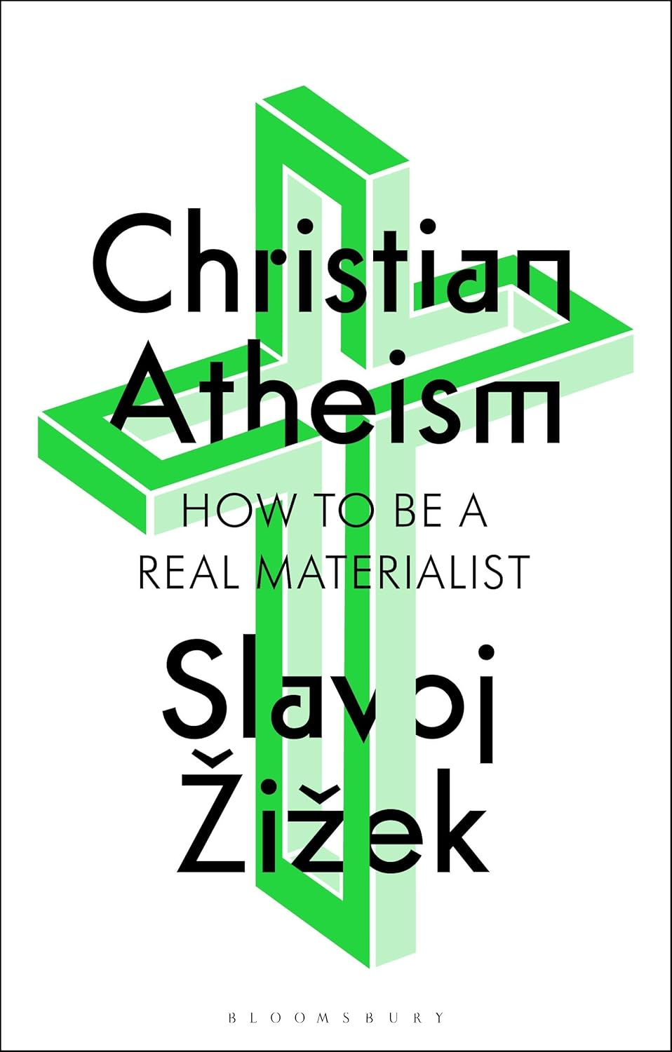 Christian Atheism: How to Be a Real Materialist