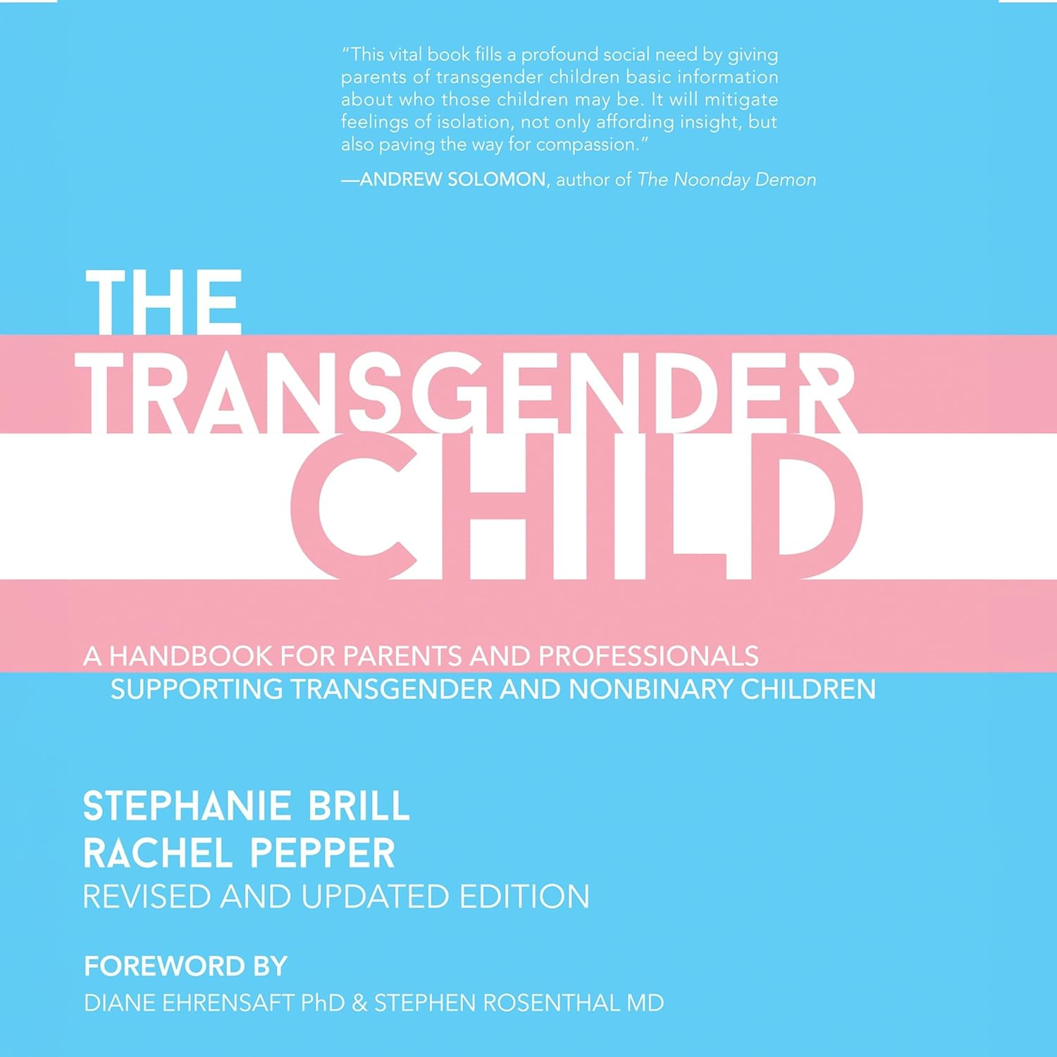 The Transgender Child: Revised & Updated Edition: a Handbook for Parents and Professionals Supporting Transgender and Nonbinary Children image number 1