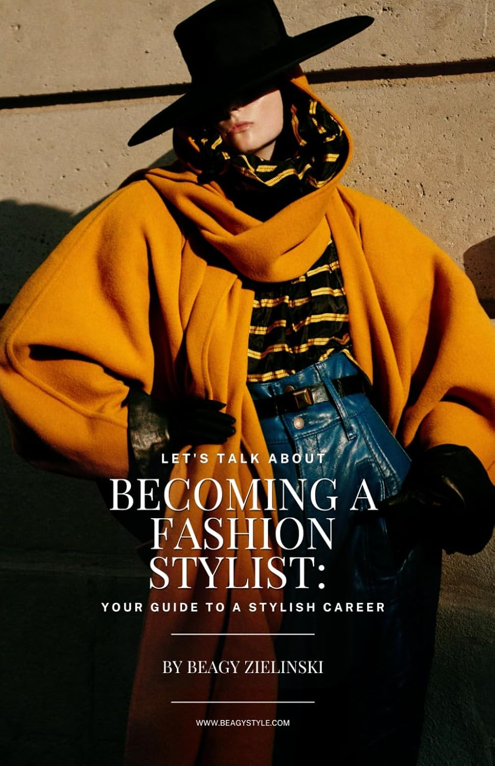 "Let'S Talk about Becoming a Fashion Stylist: Your Guide to a Stylish Career" by Beagy Zielinski image number 1