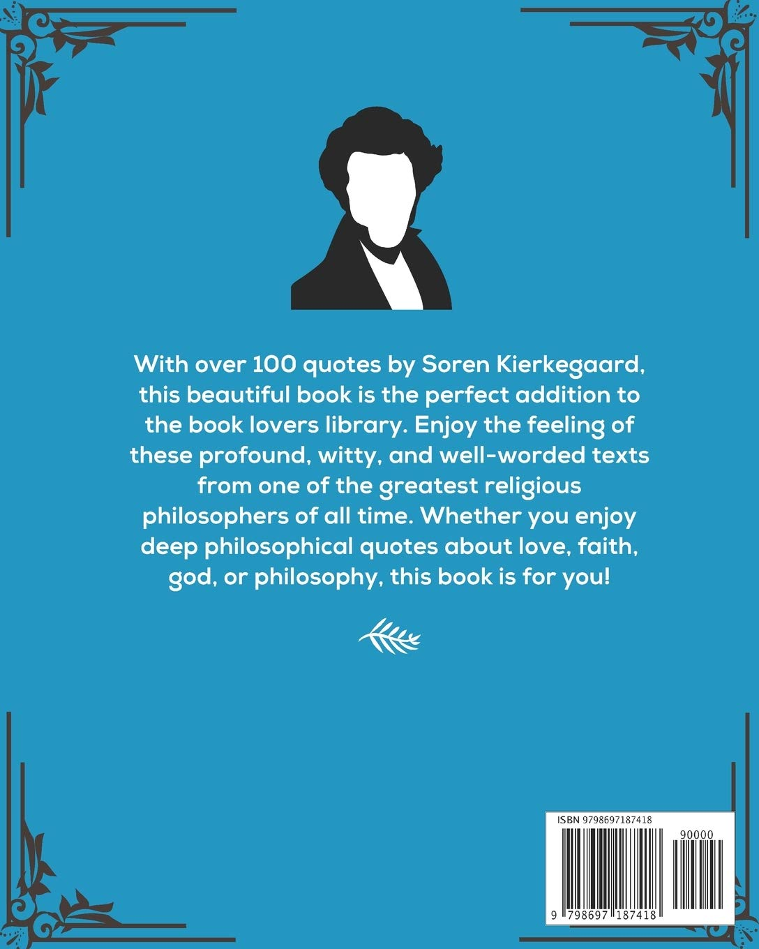 Love Is All: Soren Kierkegaard Quotes: Literary Quotes for Truth, God, and Love Seekers: 1 image number 1