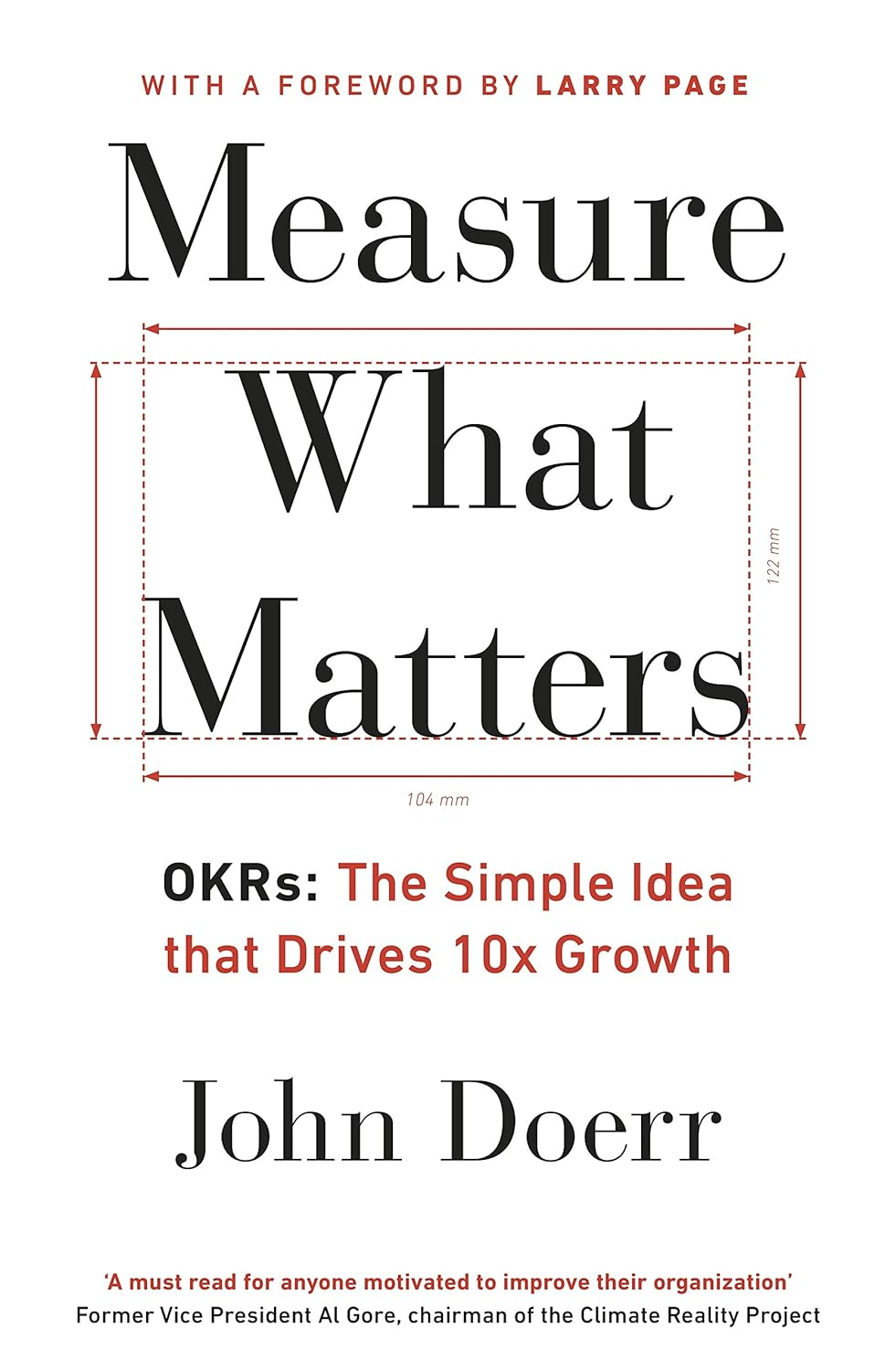 Measure What Matters: the Simple Idea That Drives 10X Growth