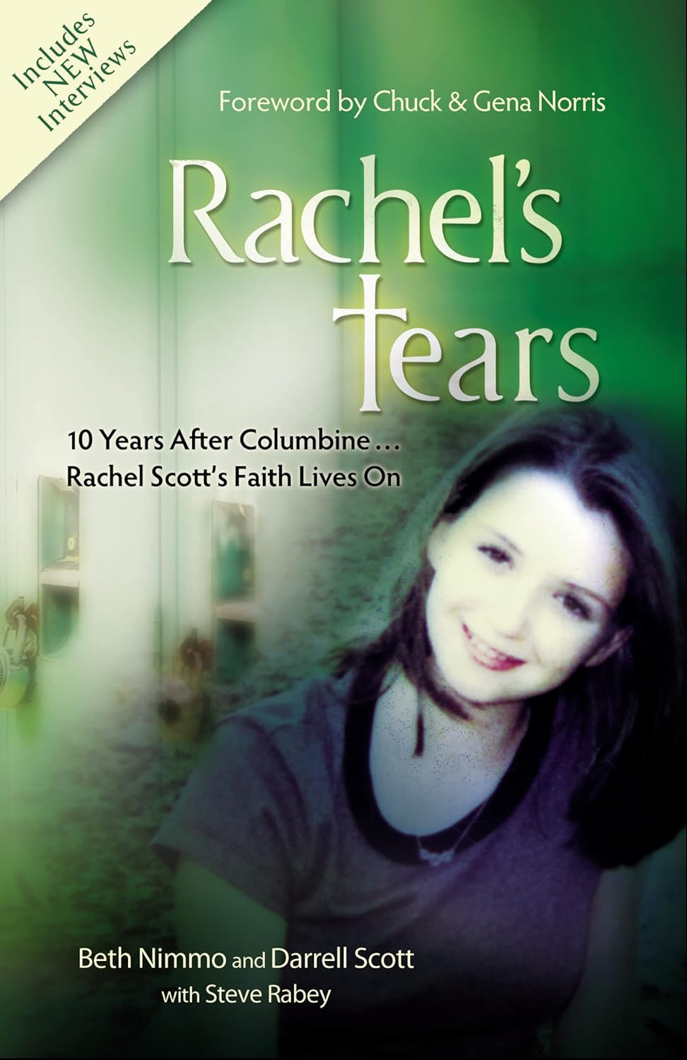 Rachel'S Tears: 10Th Anniversary Edition: the Spiritual Journey of Columbine Martyr Rachel Scott: 10Th Anniversary Edition: the Spiritual Journey of Columbine Martyr Rachel Scott (Anniversary)