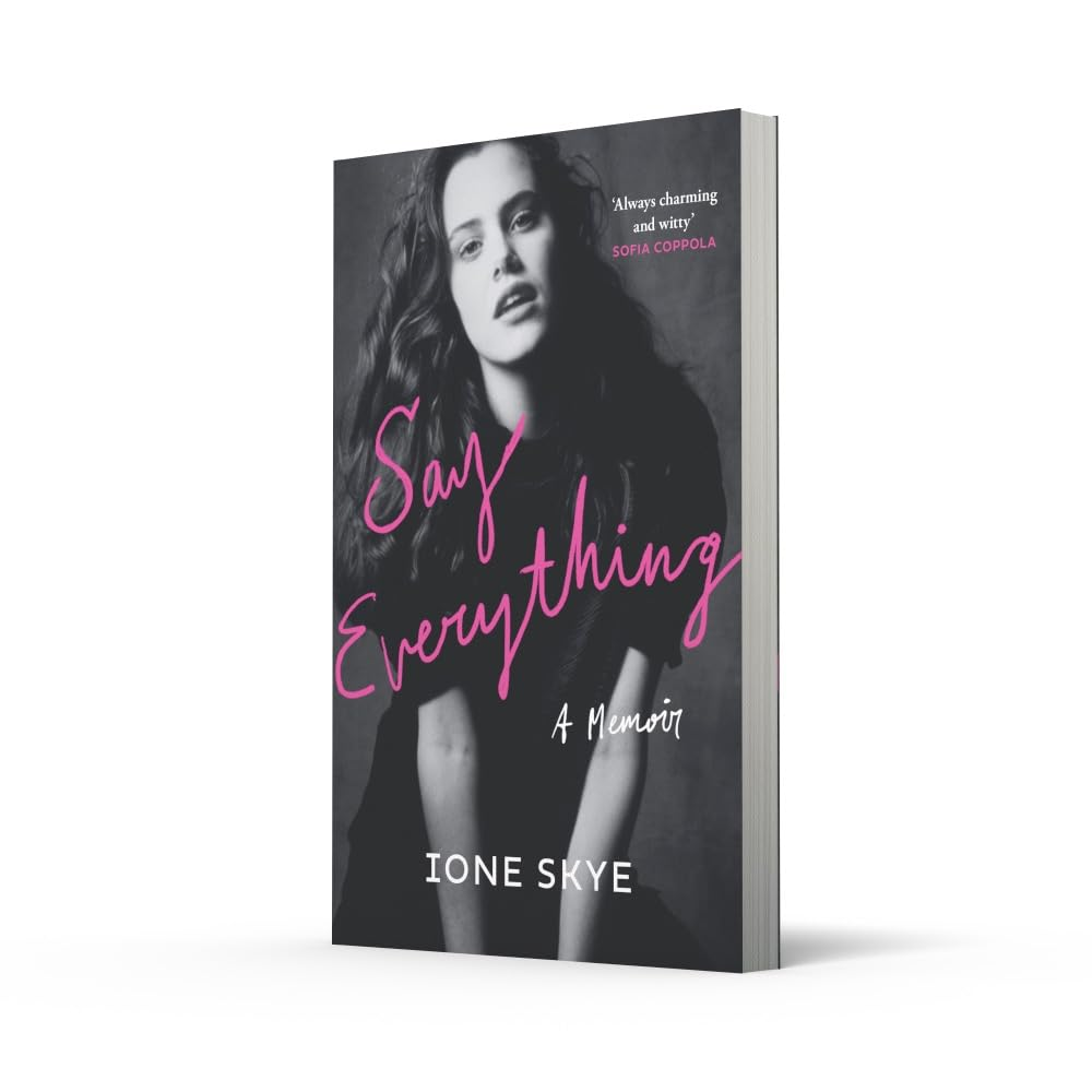 Say Everything: New York Times Bestseller, Raw and Heartfelt Memoir by Say Anything&rsquo;S Ione Skye image number 3
