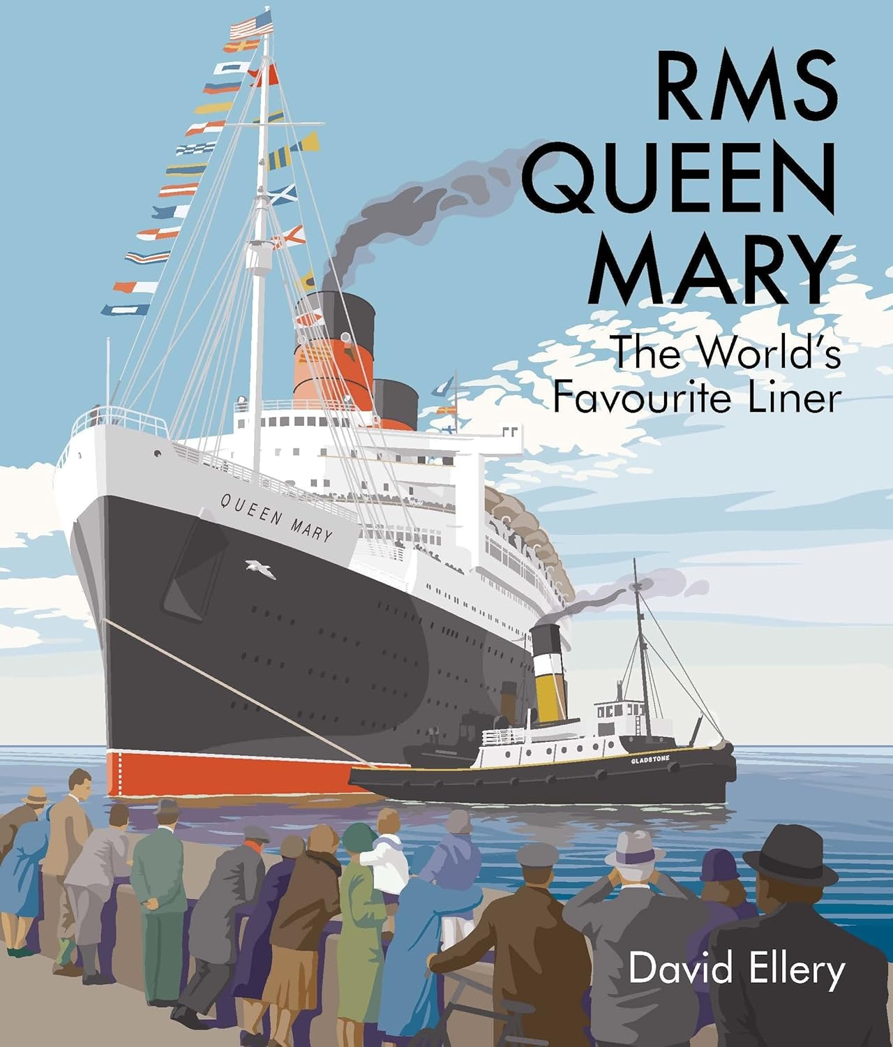 RMS Queen Mary: the World'S Favourite Liner