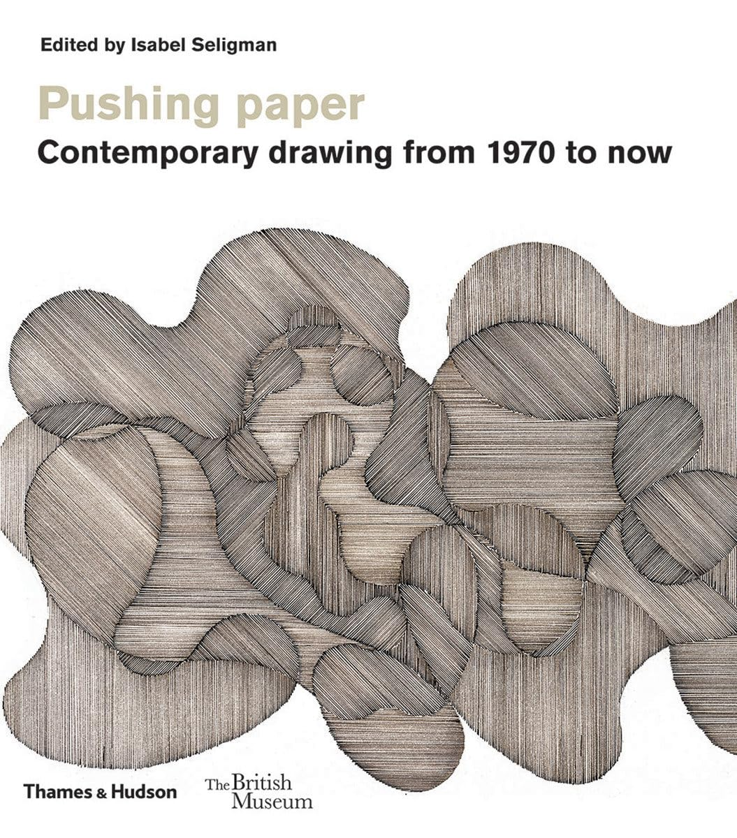 Pushing Paper: Contemporary Drawing from 1970 to Now: 11