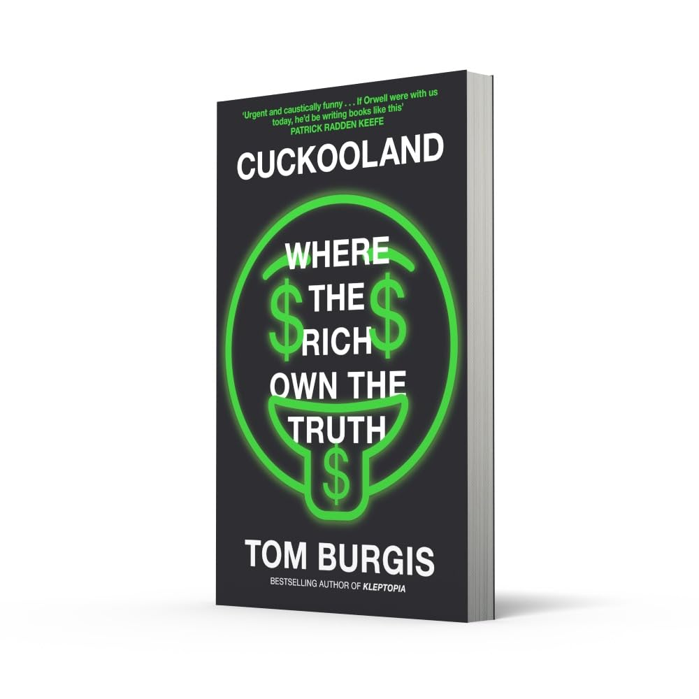 Cuckooland: Where the Rich Own the Truth