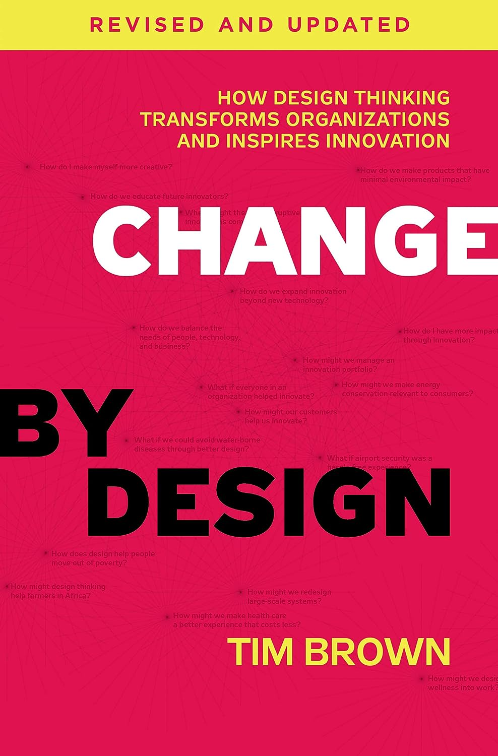 Change by Design, Revised and Updated: How Design Thinking Transforms Organizations and Inspires Innovation image number 1