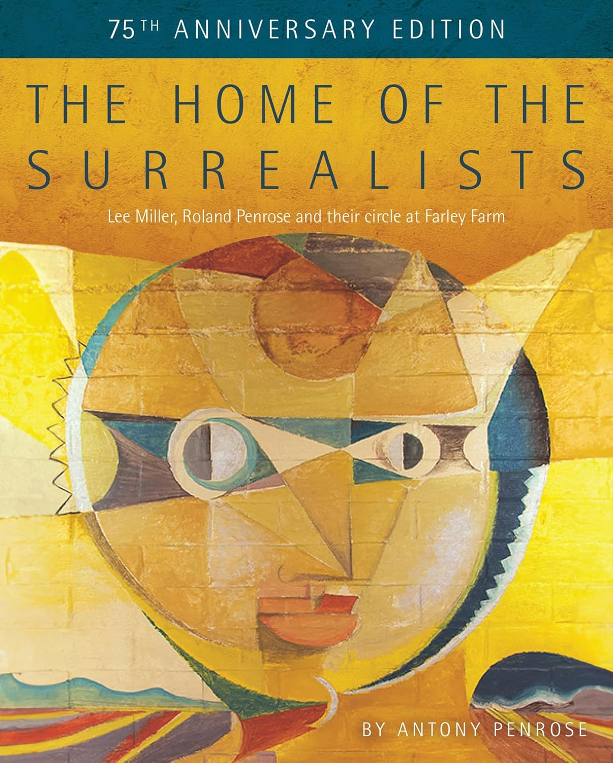 The Home of the Surrealists: 75Th Anniversary Edition