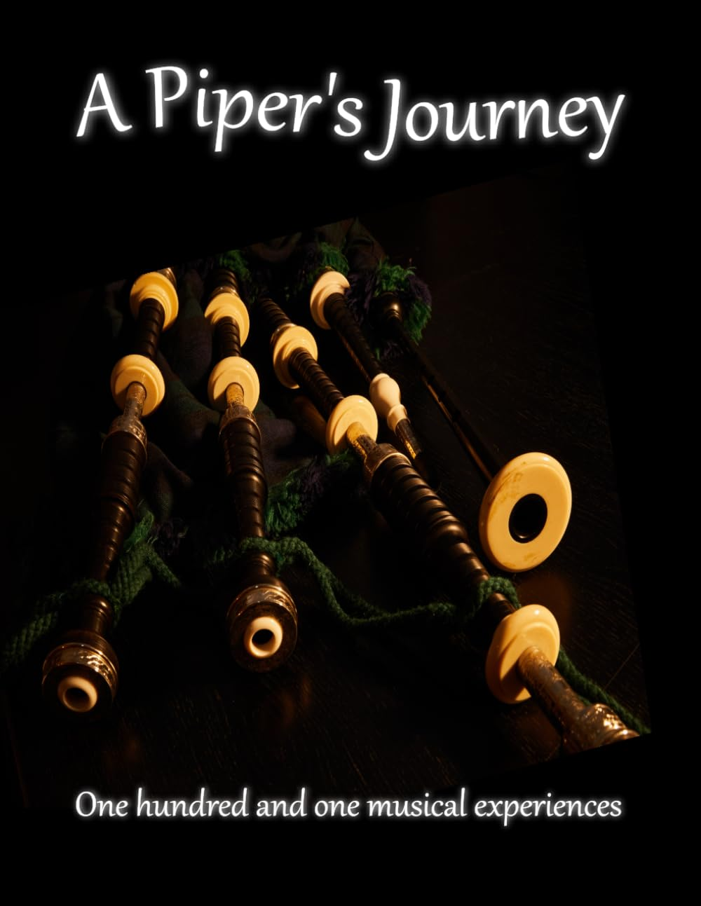 A Piper'S Journey: One Hundred and One Musical Experiences image number 1