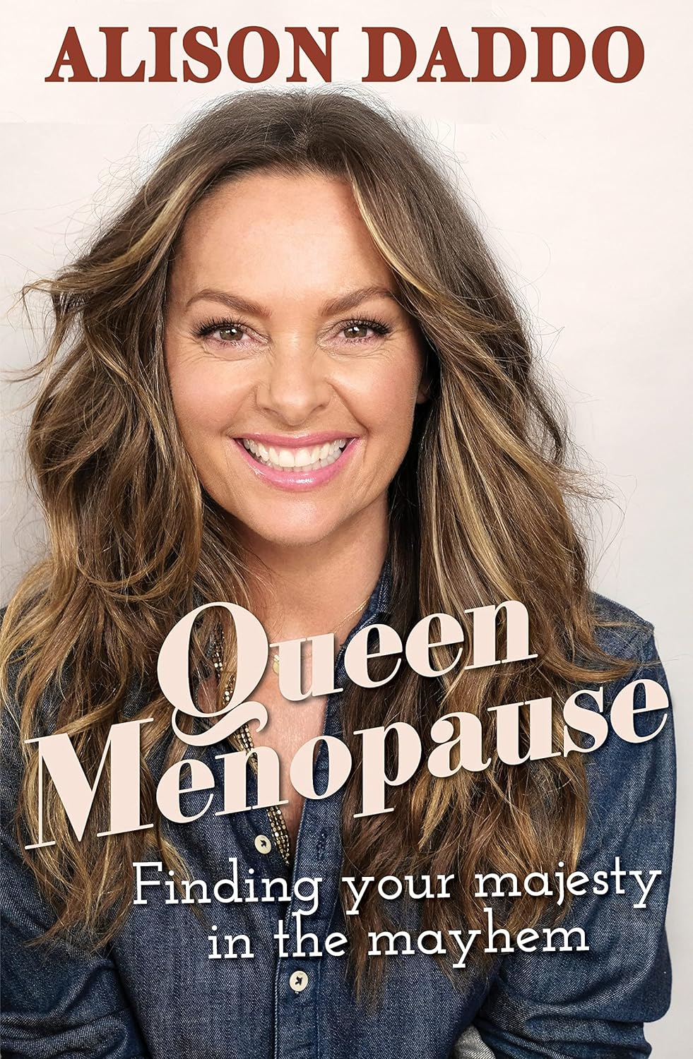 Queen Menopause: Finding Your Majesty in the Mayhem