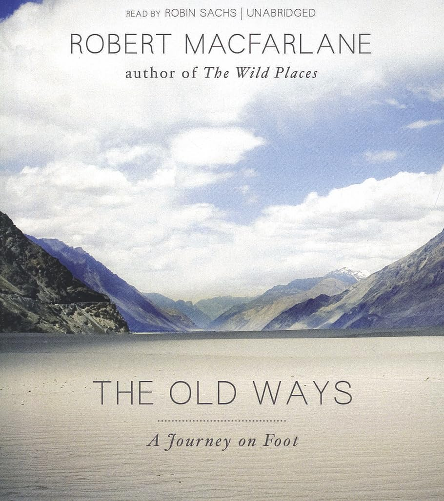 The Old Ways: a Journey on Foot
