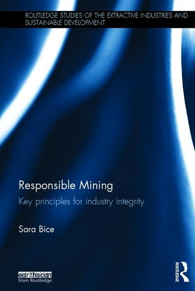 Responsible Mining: Key Principles for Industry Integrity