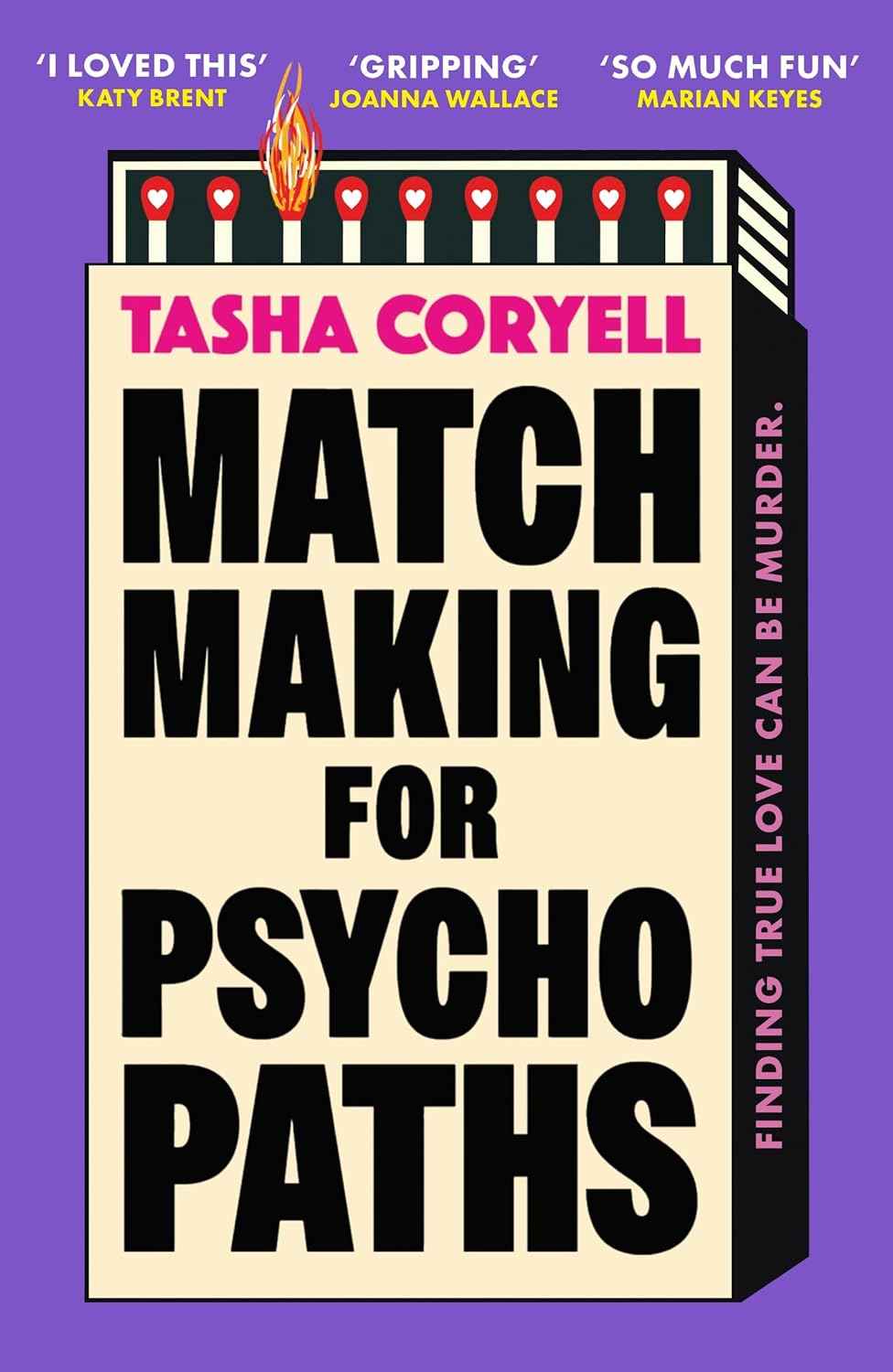Matchmaking for Psychopaths: the Most Compelling, Hilarious, and Twisty Book of the Year, so MUCH FUN Marian Keyes