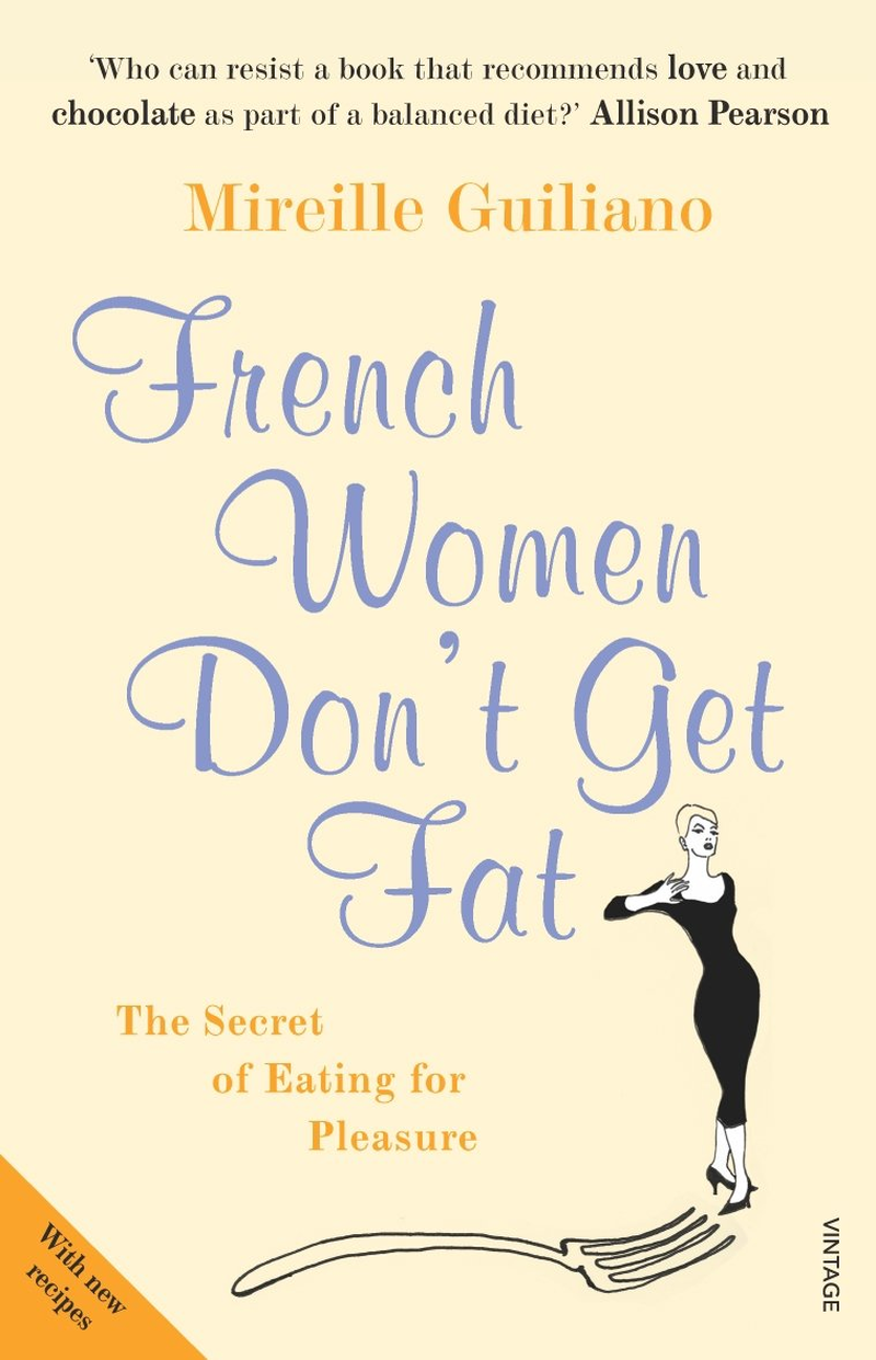 French Women Don'T Get Fat