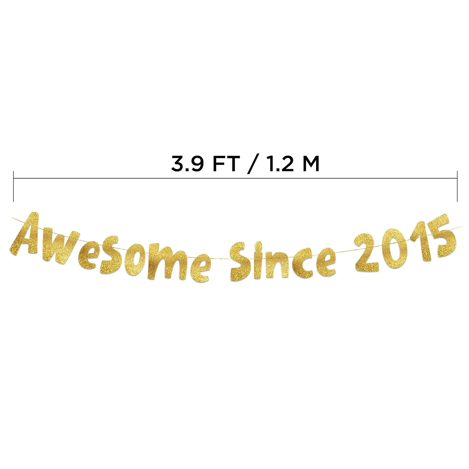 Awesome since 2015 Gold Glitter Banner - 10Th Birthday and Anniversary Party Decorations