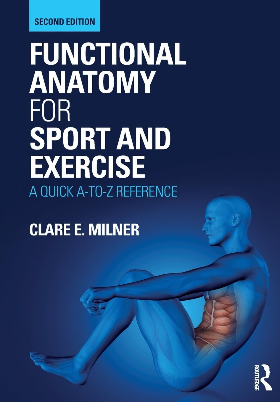 Functional Anatomy for Sport and Exercise: a Quick A-To-Z Reference