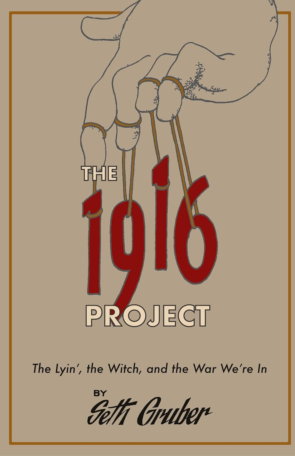 The 1916 Project: the Lyin', the Witch and the War We'Re In image number 1