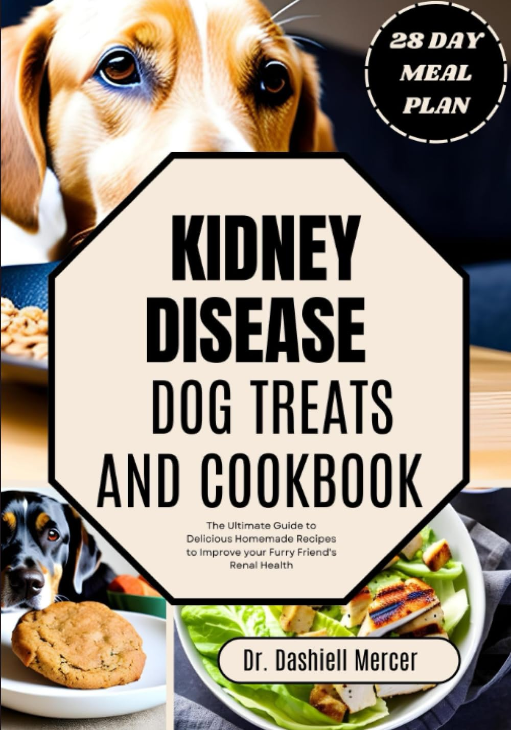 KIDNEY DISEASE DOG TREATS and COOKBOOK: the Ultimate Guide to Delicious Homemade Recipes to Improve Your Furry Friend'S Renal Health