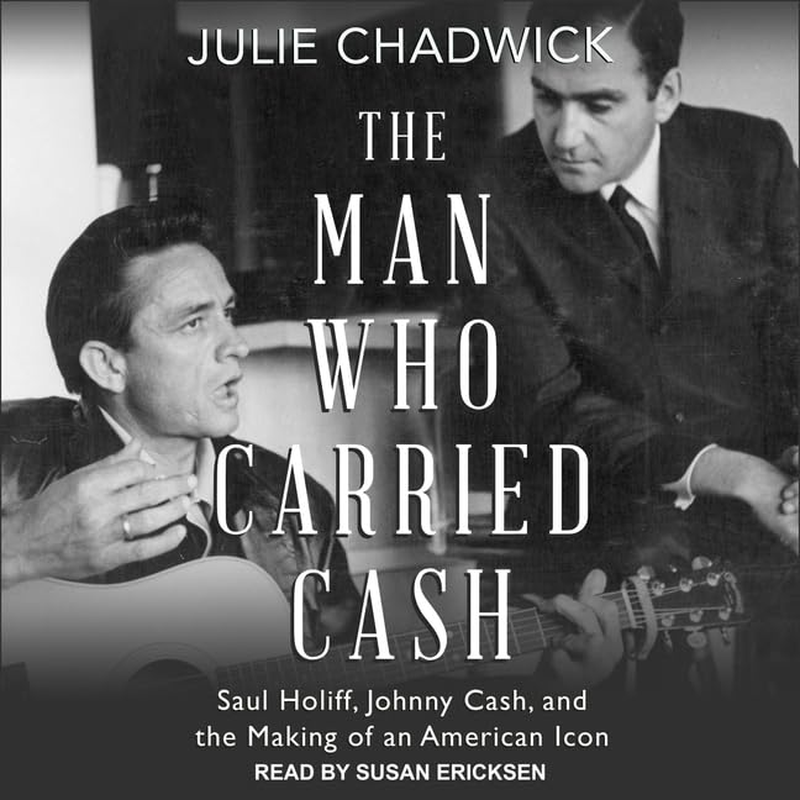 The Man Who Carried Cash: Saul Holiff, Johnny Cash, and the Making of an American Icon image number 1