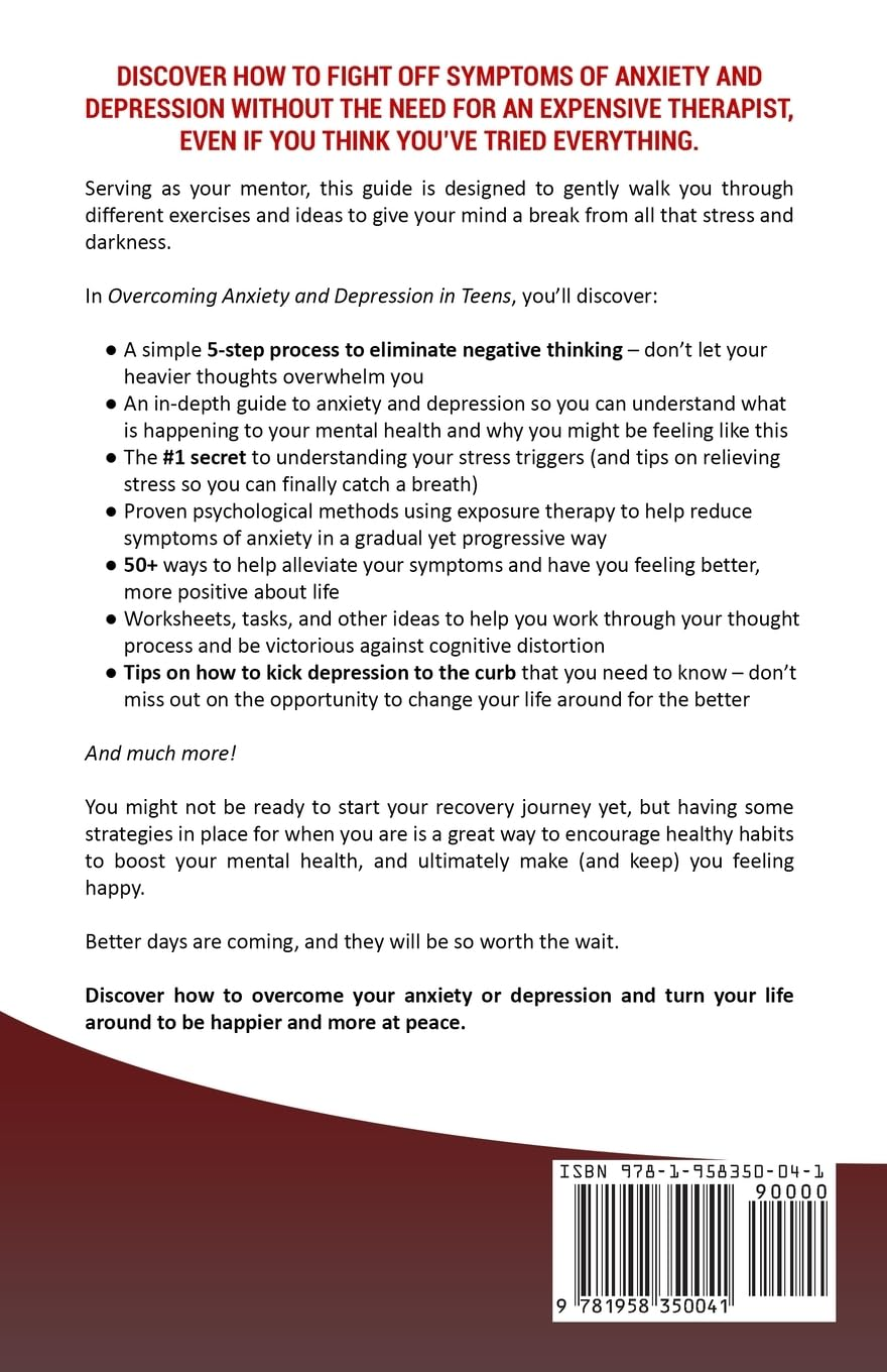 Overcoming Anxiety and Depression in Teens: Conquer Your Thoughts and Feelings with a Positive Mindset