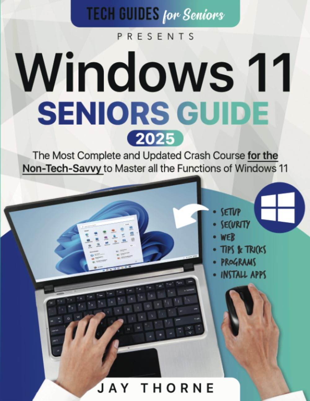 Windows 11 Seniors Guide: the Most Updated Crash Course for the Non-Tech-Savvy to Master All the Functions of Windows 11 image number 1