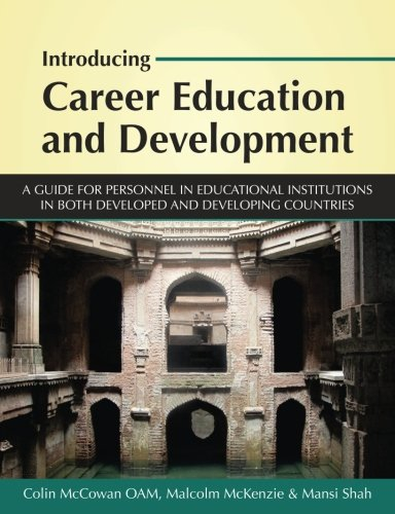 Introducing Career Education and Development: a Guide for Personnel in Educational Institutions in Both Developed and Developing Countries