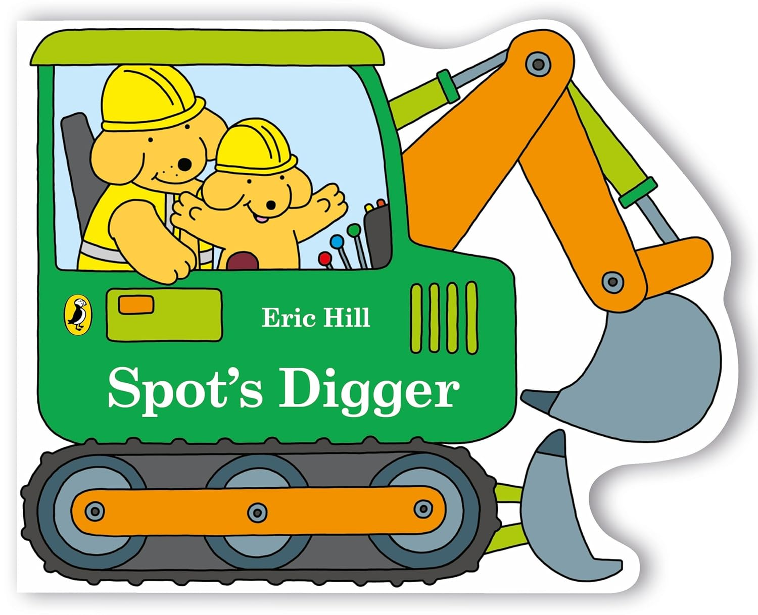 Spot'S Digger: a Digger Shaped Board Book for Babies and Toddlers