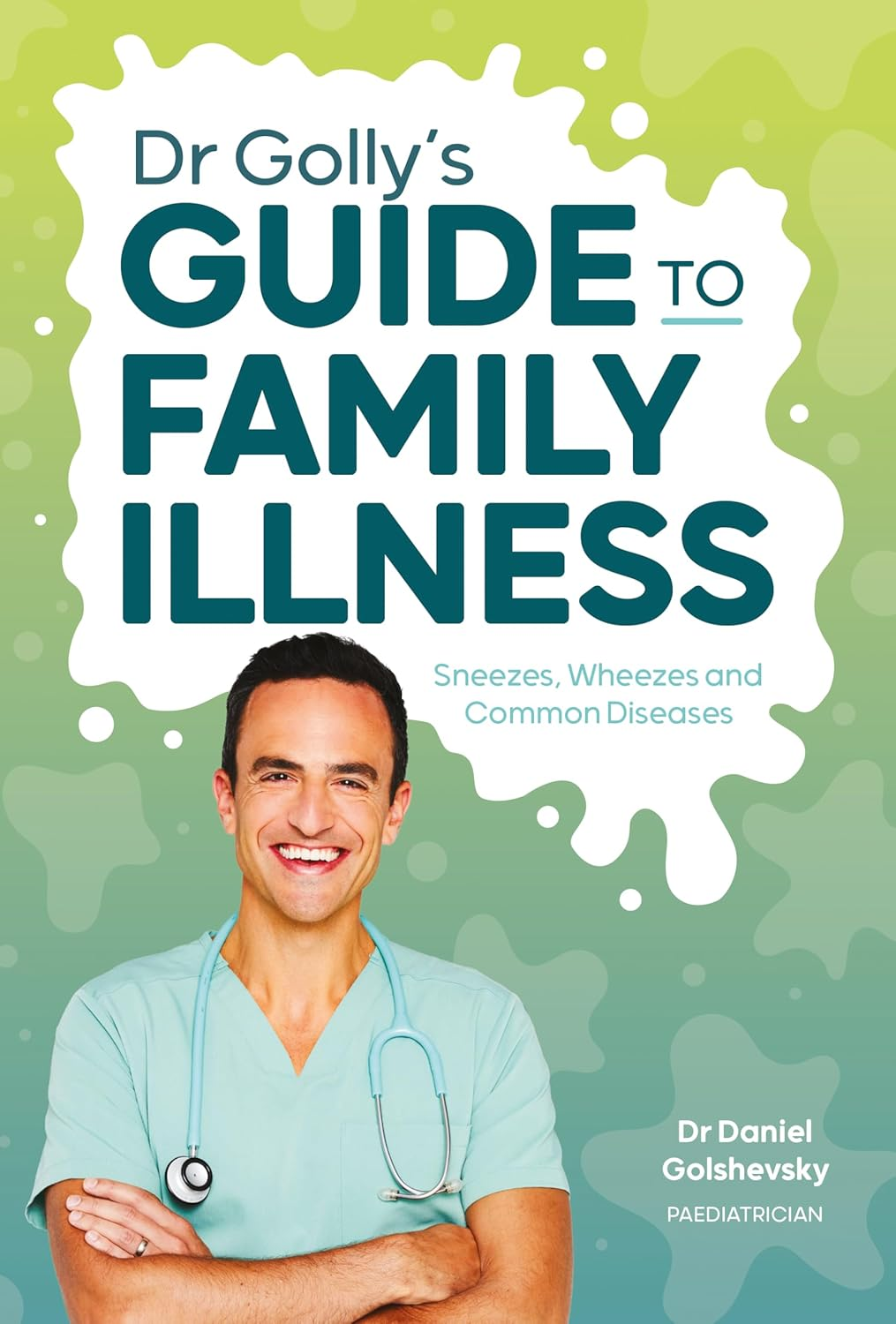 Dr Golly'S Guide to Family Illness: Sneezes, Wheezes and Common Diseases image number 6