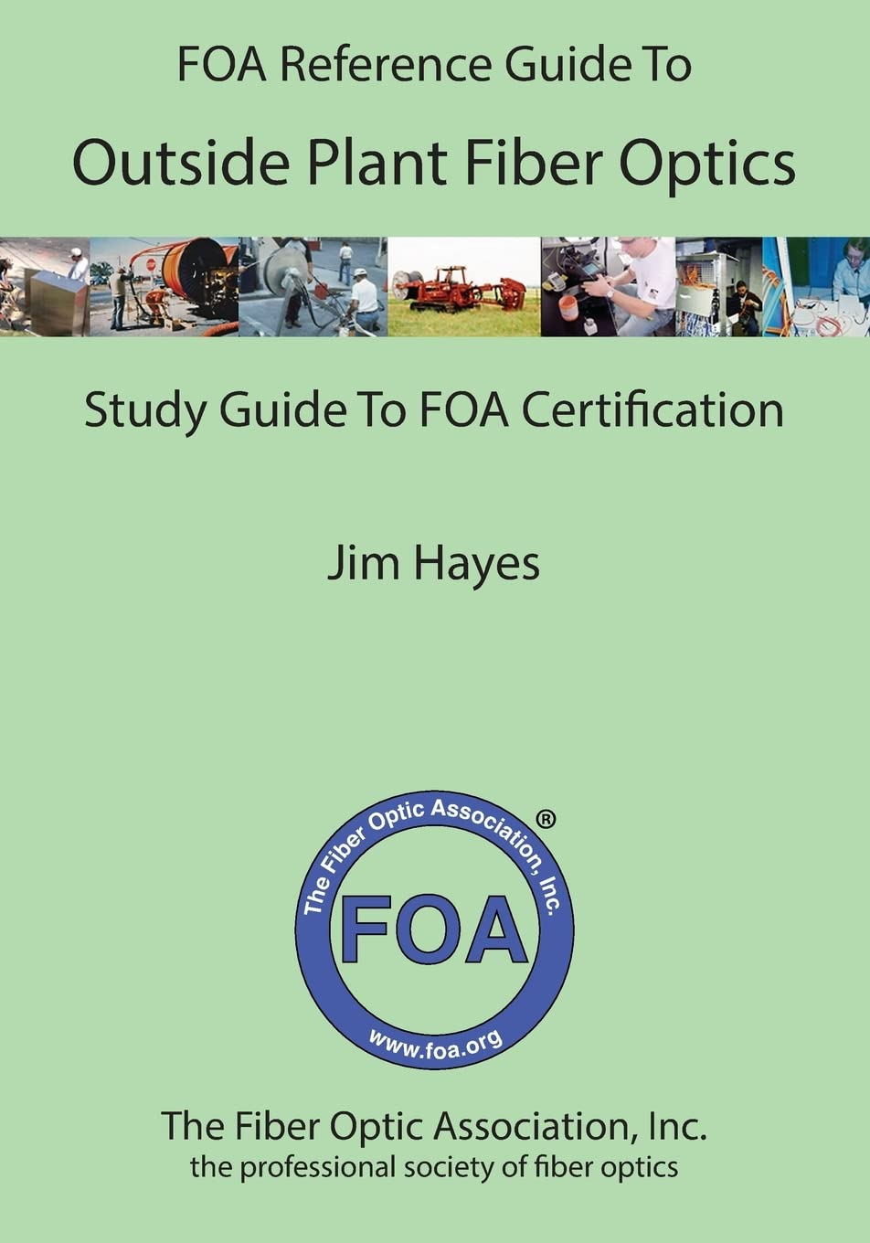 The FOA Reference Guide to outside Plant Fiber Optics: 3