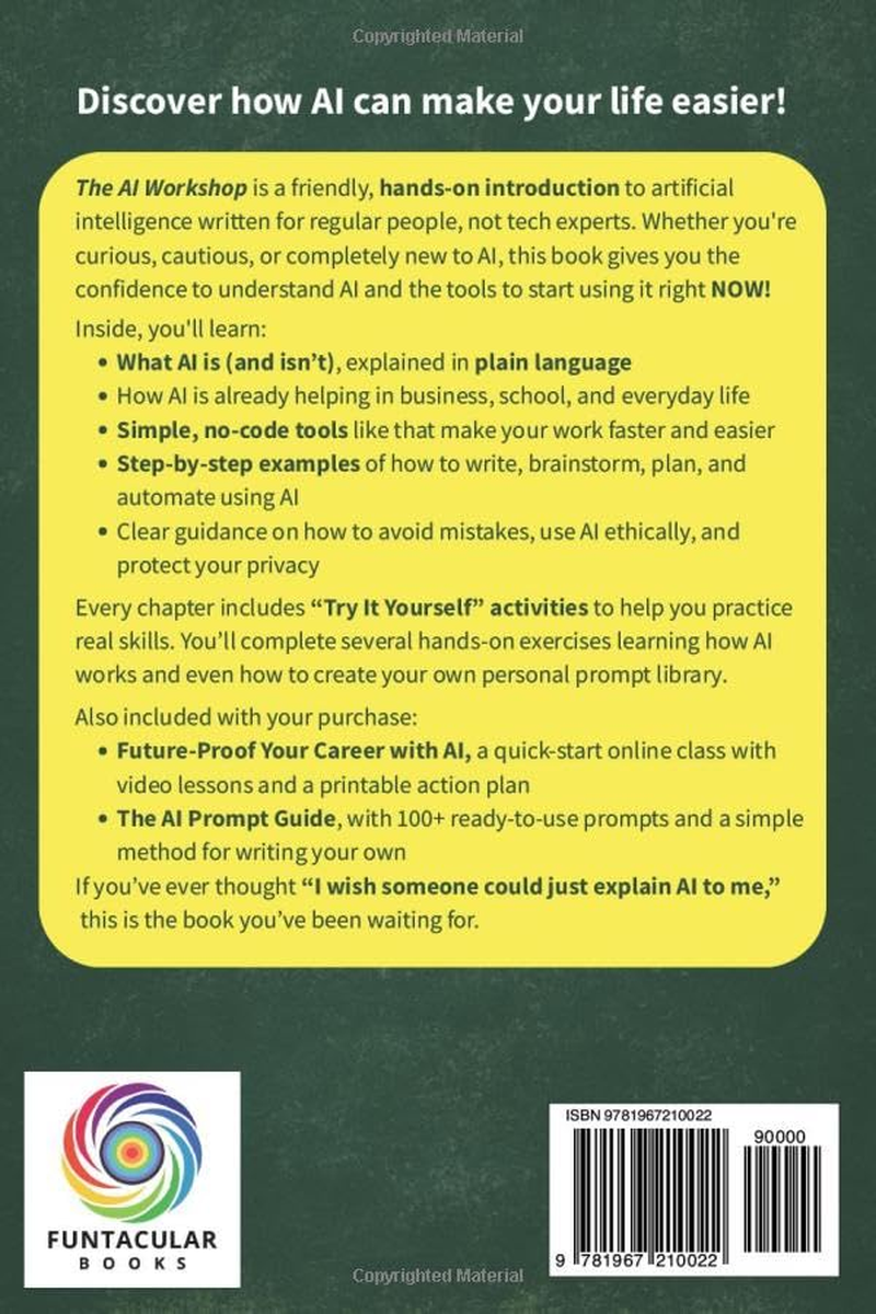 The AI Workshop: the Complete Beginner'S Guide to AI: Your A-Z Guide to Mastering Artificial Intelligence for Life, Work, and Business&mdash;No Coding Required