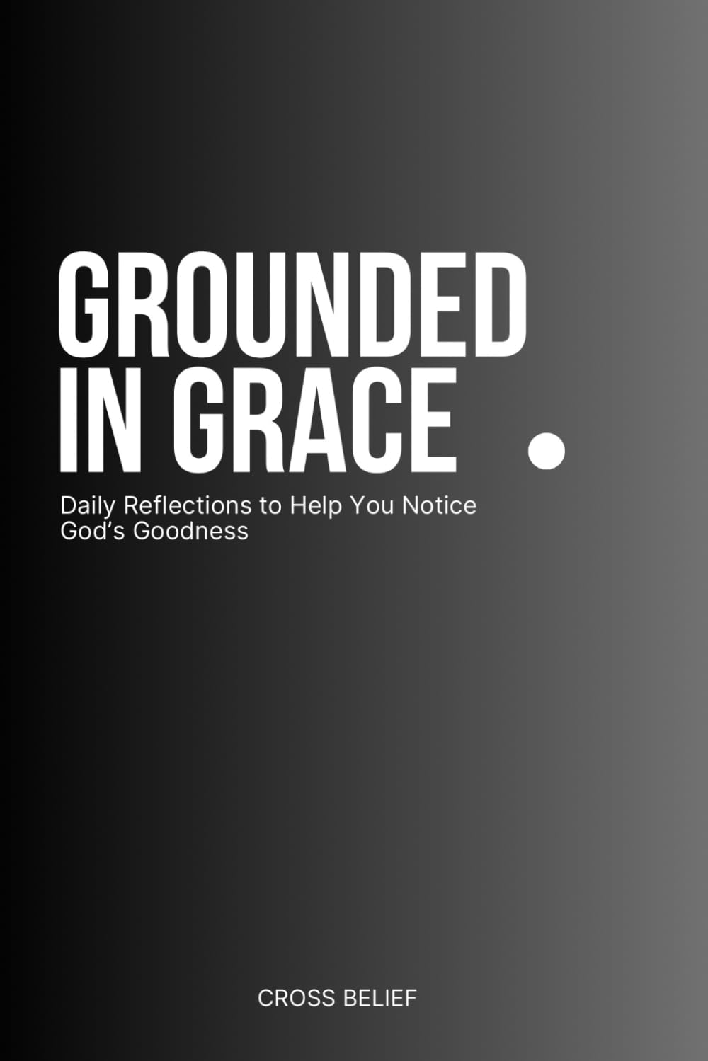 Grounded in Grace Christian Journal