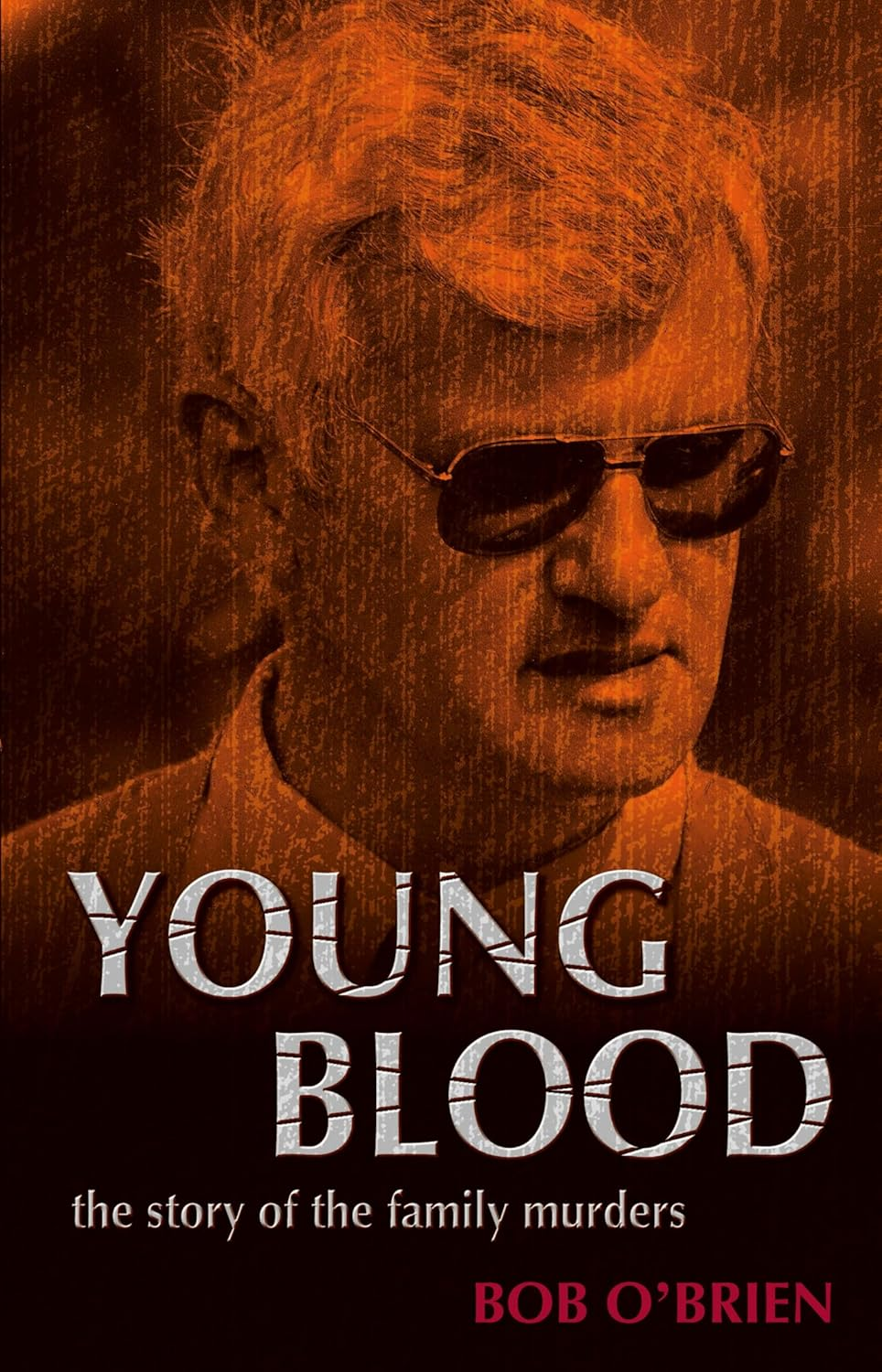 Young Blood: the Story of the Family Murders