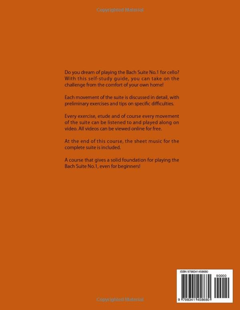 Bach for Self-Learners a Practical Guide to the Suite No. 1 for Cello Solo by Johann Sebastian Bach: Useful Exercises and Free Online Instruction Videos Included