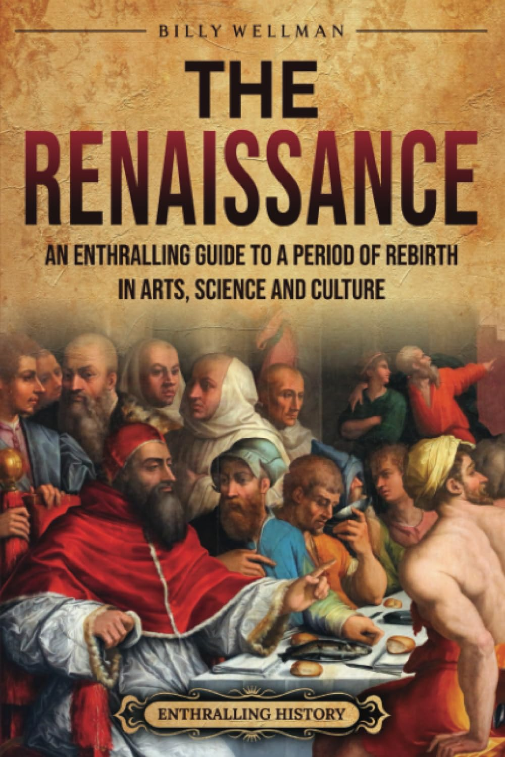The Renaissance: an Enthralling Guide to a Period of Rebirth in Arts, Science and Culture image number 2