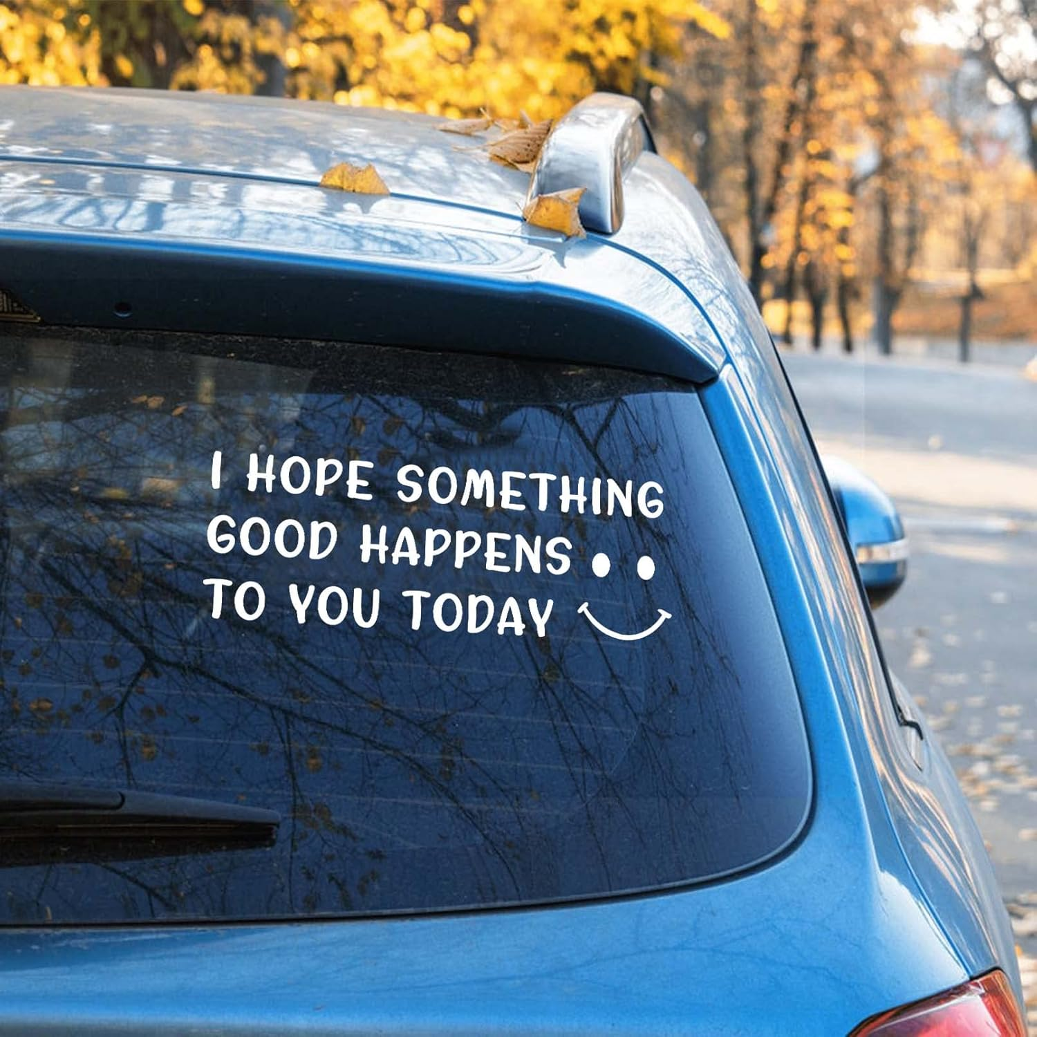 Cute Car Decal with Smiley Face, I Hope Something Good Happens to You Today, White Window Bumper Sticker image number 2