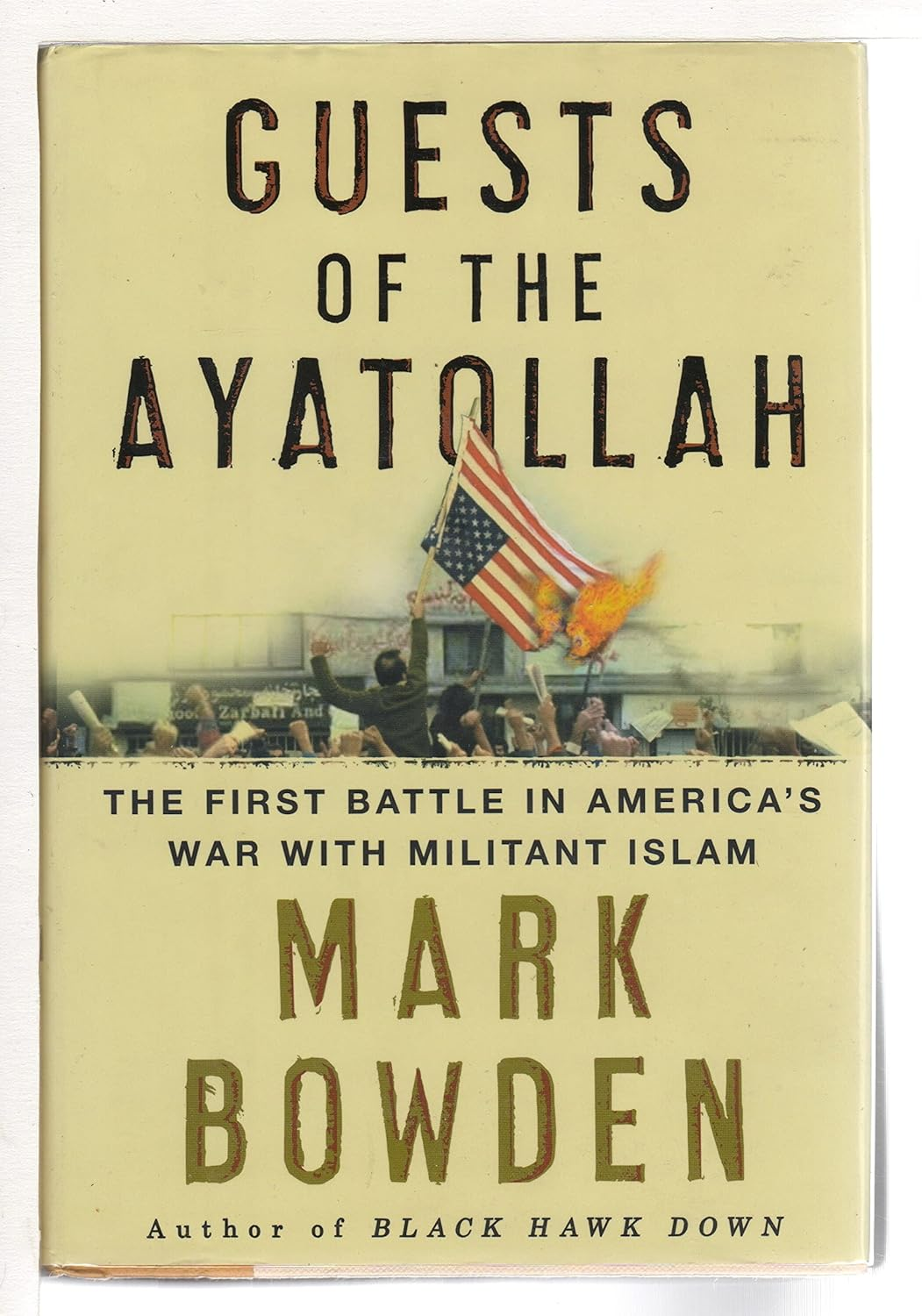 Guests of the Ayatollah: the Iran Hostage Crisis: the First Battle in America'S War with Militant Islam image number 1
