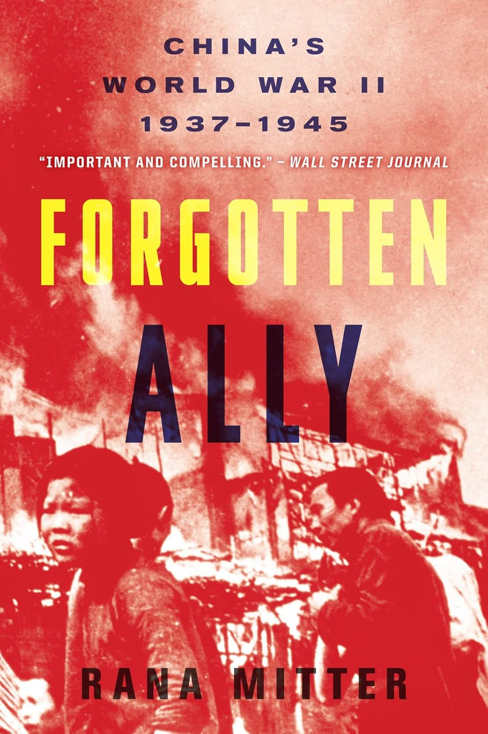 Forgotten Ally: China'S World War II, 1937-1945