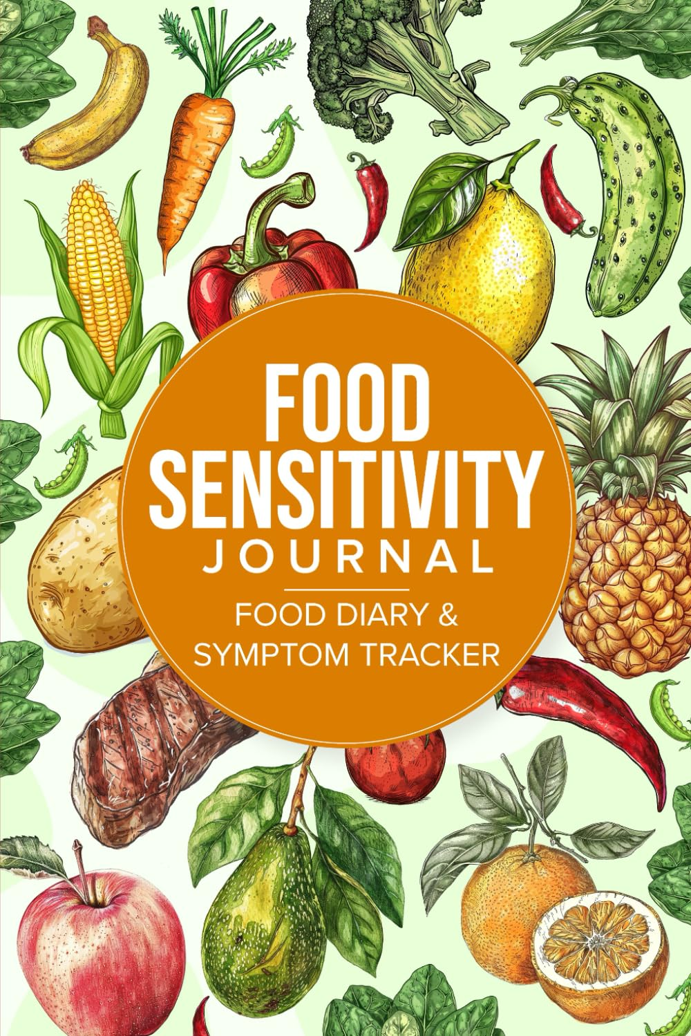 Food Sensitivity Journal: Useful Food Diary & Symptom Tracker for IBS, IBD, Allergies, Intolerances, and More &ndash; Daily Food Log for Tracking Your Journey to Improved Digestive Health