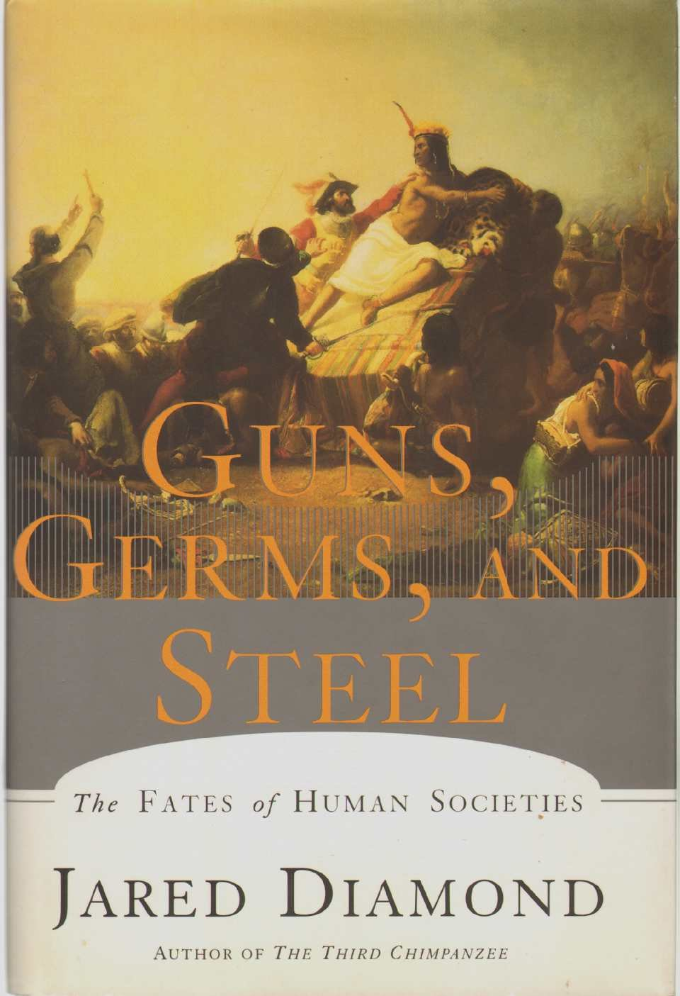 Guns, Germs and Steel: a Short History of Everybody for the Last 13,000 Years