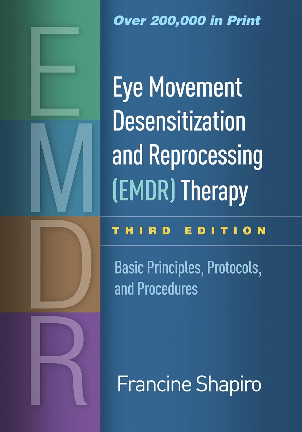 Eye Movement Desensitization and Reprocessing (Emdr) Therapy: Basic Principles, Protocols, and Procedures image number 1